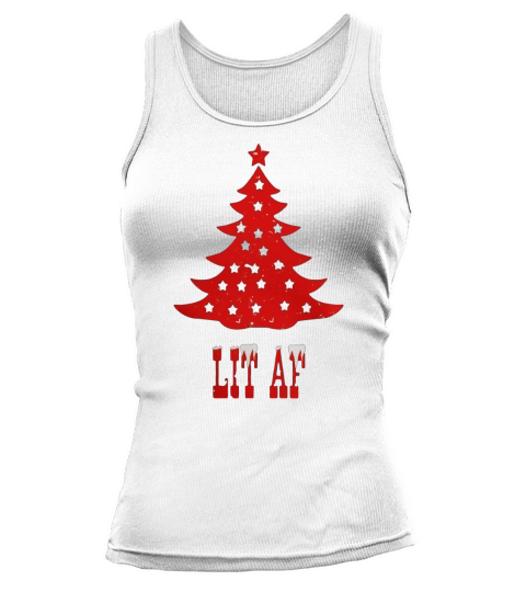Lit AF Funny Christmas Tree Shirt Gift Men Women Winter Tee Tank top Woman