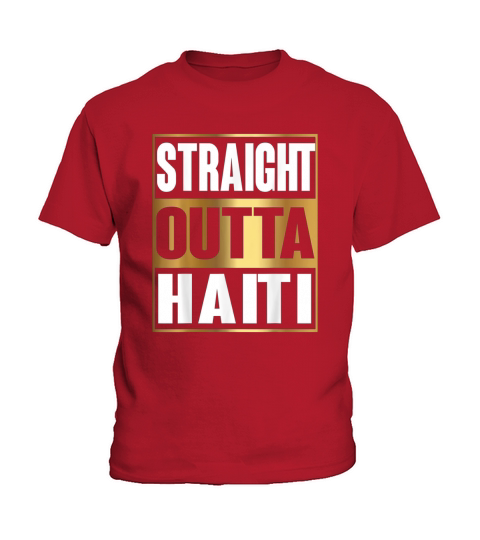 Straight Outta Haiti Republic of Haiti Gift Kids T-Shirt
