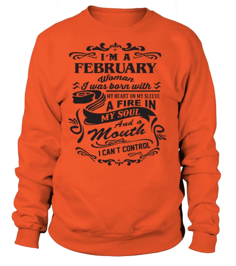 I m a february woman i was born with my heart on m Women's Sweatshirt