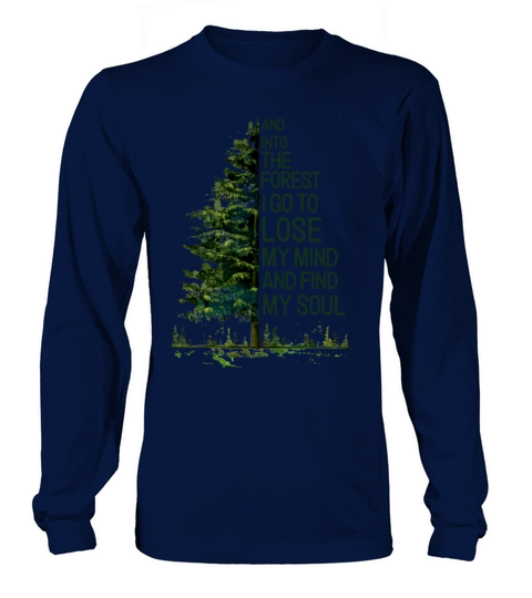 And into the forest i go to lose my mind and find Women's Long Sleeve