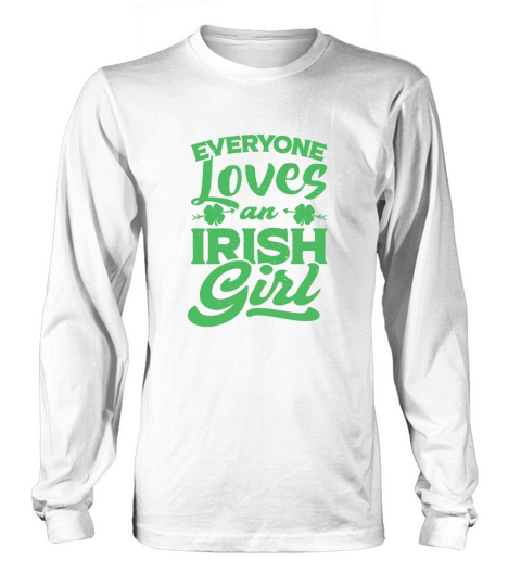 Everyone Loves Irish Girl Shamrock St PatrickS Da Long sleeved Unisex