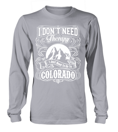 Colorado - Colorado - i just need to go to color Men's Long Sleeve