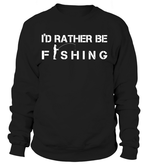 Rather Be Fishing Women's Sweatshirt