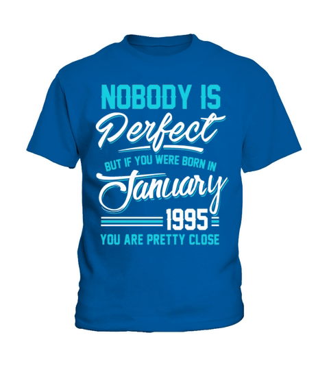 January 1995 You are pretty close perfect Kids T-Shirt