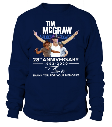 Tim Mcgraw 28th Anniversary 1992 2020 Thank You For The Memories Sweatshirt Unisex