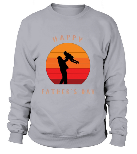 Fathers Day T Shirt Happy Fathers Day T Shirt Women's Sweatshirt