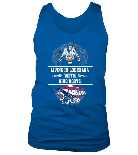 LIVING IN LOUISIANA WITH OHIO ROOTS Tank Top Unisex