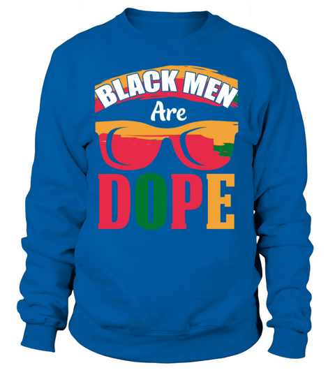 Black Men Are Dope Black History Month Women's Sweatshirt