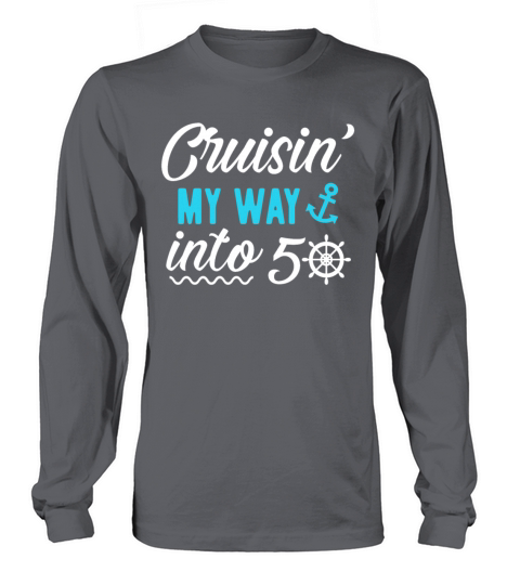 Cruising My Way Into 50 Women's Long Sleeve