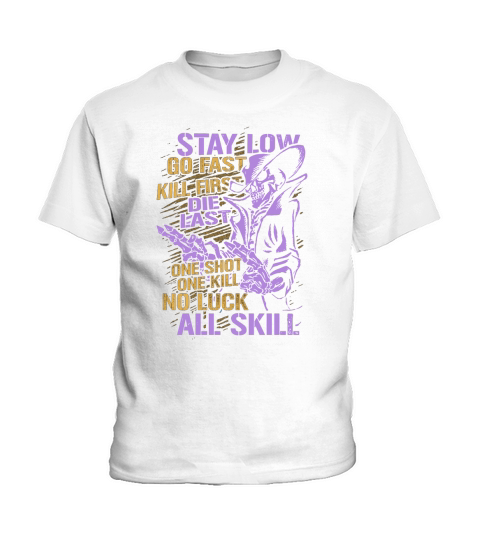No Luck, All Skills, One Shot, One Kill Kids T-Shirt