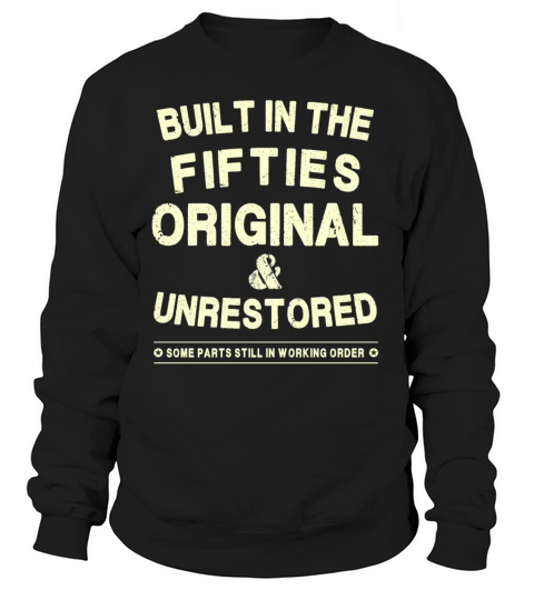 Built In The Fifties - Original - Unrestored Women's Sweatshirt