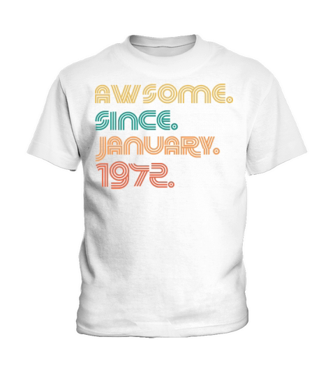 Awesome Since January 1972 Gifts 50th Birthday Kids T-Shirt