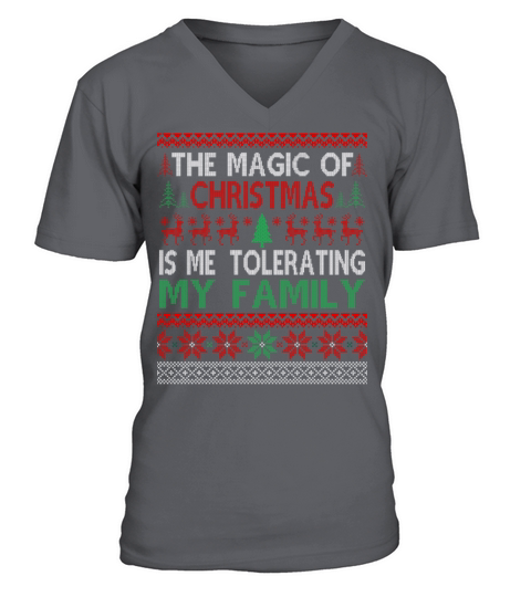 The Magic Of Christmas is me Tolerating My Family Men's V-Neck T-shirt
