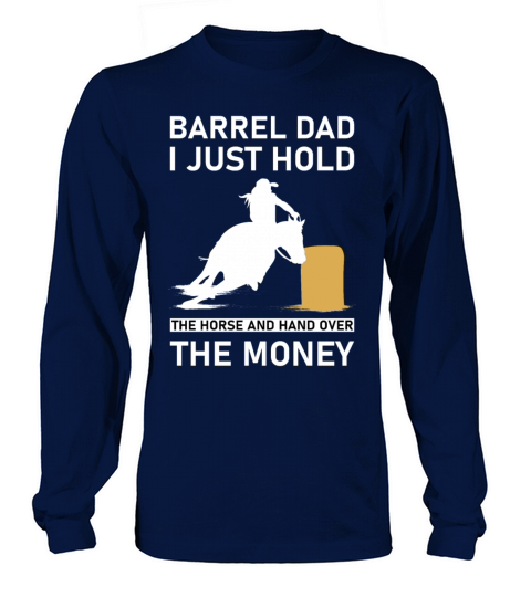 Barrel Dad I Just Hold The Horse and hand Women's Long Sleeve