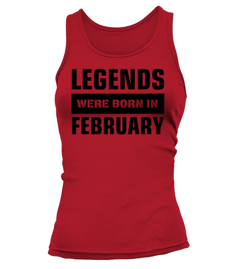 Legends were born in February Women's Tank Top