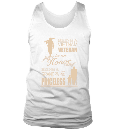 Being a vietnam veteran is an Honor being a grandpa is priceless Tank Top Unisex