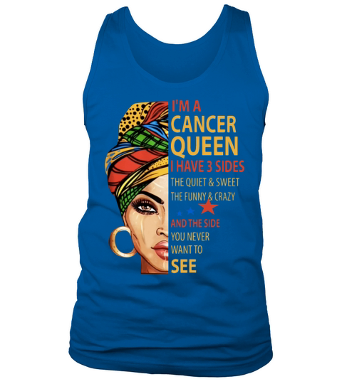 iam a cancer queen i have 3 sides the quite sweet Men's Tank Top