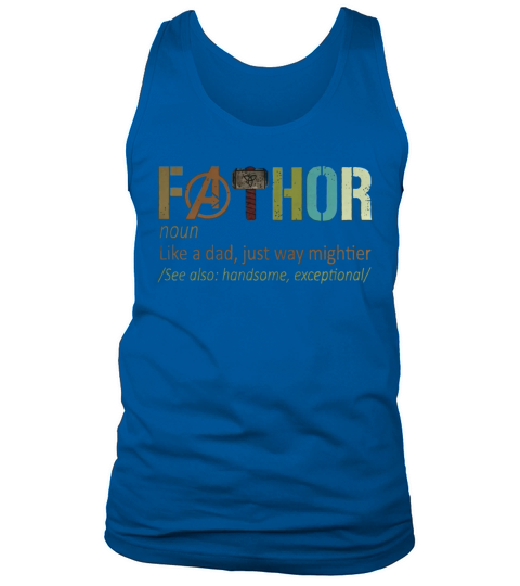 Fathor noun like a dad just way mightier for 2020 shirt Tank Top Unisex