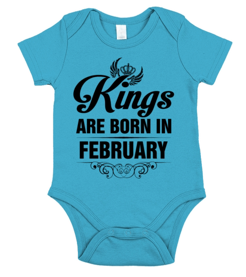 Kings Are Born In February Tshirt Short Sleeve Baby One-Piece