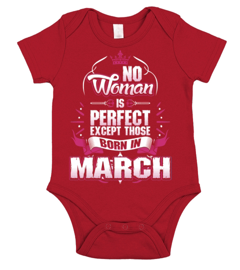 No Woman Is Perfect Born In March Short Sleeve Baby One-Piece