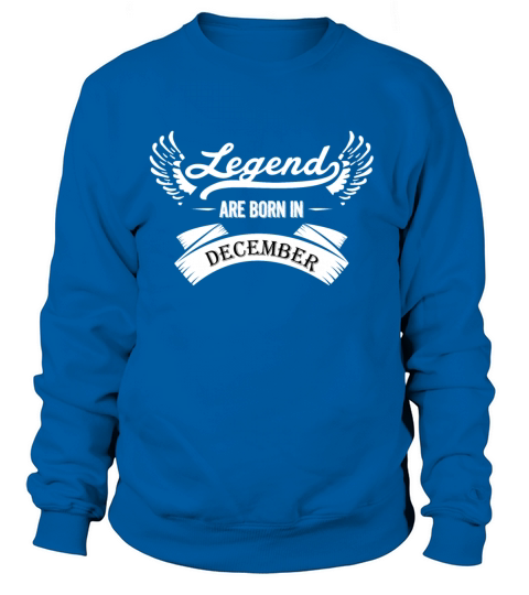 Legends are born in December Women's Sweatshirt