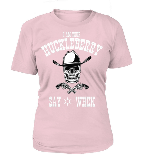 I Am Your Huckleberry Tee Say When Doc Holiday Fan Women's T-Shirt