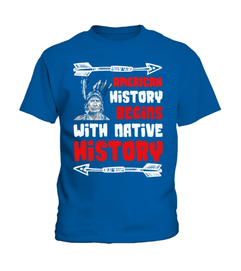 American History begins with native history Kids T-Shirt
