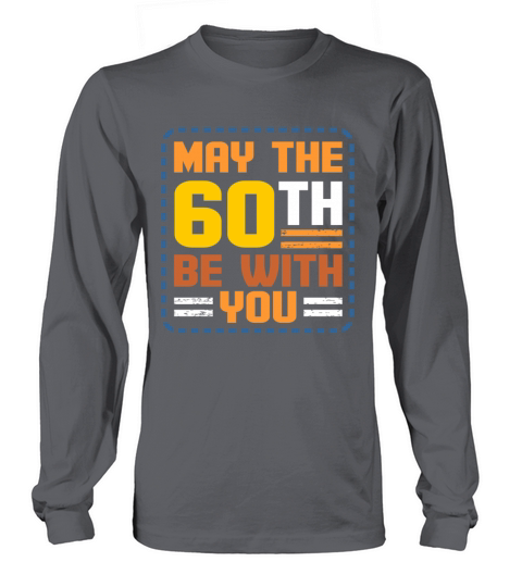 60th Birthday Long sleeved Unisex