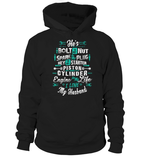 MECHANIC - MY HUSBAND - HE IS BOLT TO MY NUT Hoodie Unisex