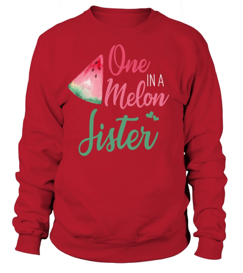 One In A Melon Sister Funny Watermelon Men's Sweatshirt
