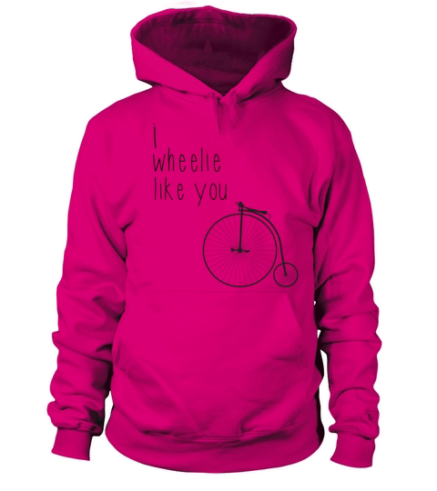 I wheelie like you Women's Hoodie
