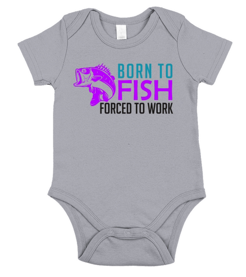 Born to fish - forced to work Short Sleeve Baby One-Piece
