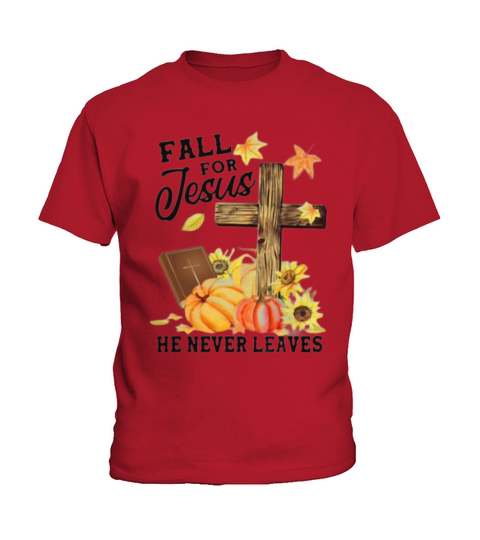 Fall For Jesus He Never Leaves Costume Christian Kids T-Shirt