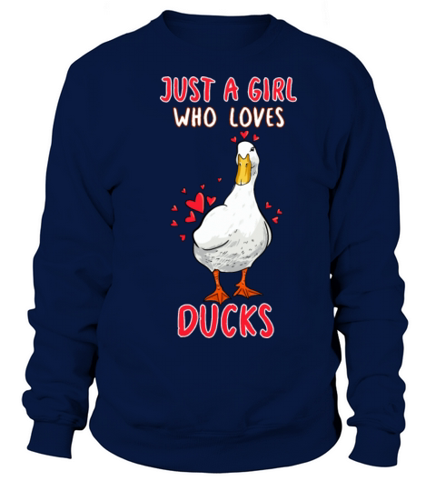 Just A Girl Who Loves Ducks Women's Sweatshirt