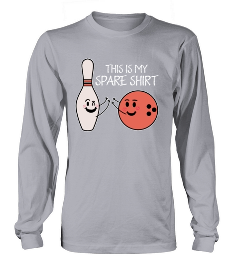 This Is My Spare Motive Design for a Bowler Or Men's Long Sleeve