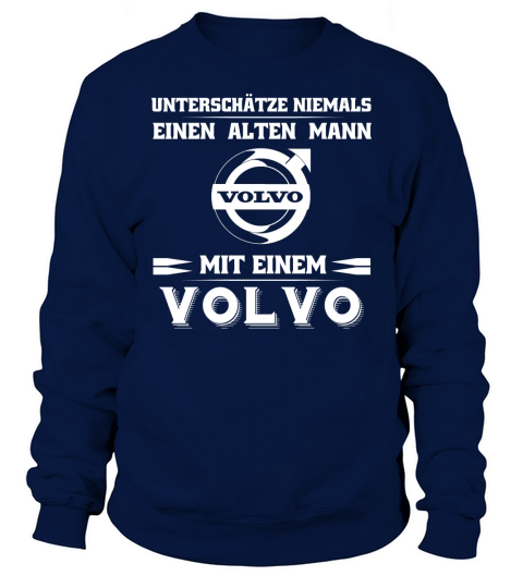 Unterschätze niemals einen alten mann volvo mit einem volvo Sweatshirt Unisex