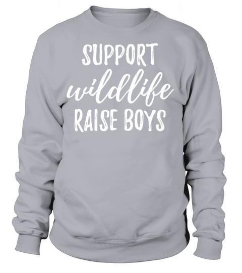 Support Wildlife Raise Boys Mama Status Women's Sweatshirt