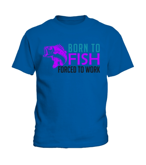 Born to fish - forced to work Kids T-Shirt