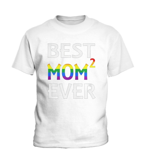 BEST MOM EVER LESBIAN MOTHER’S DAY Kids T-Shirt