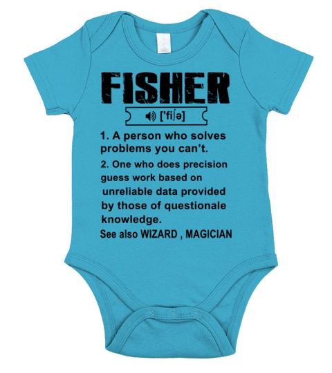 Fisher - FISHER a person who solves problems you c Short Sleeve Baby One-Piece