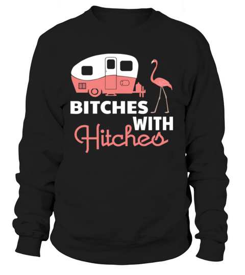 Bitches With Hitches Sweatshirt Women's Sweatshirt