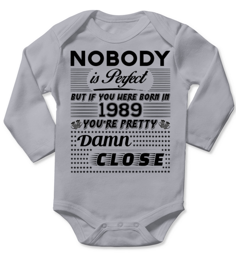 IF YOU WERE BORN IN 1989 Long Sleeve Baby One-Piece