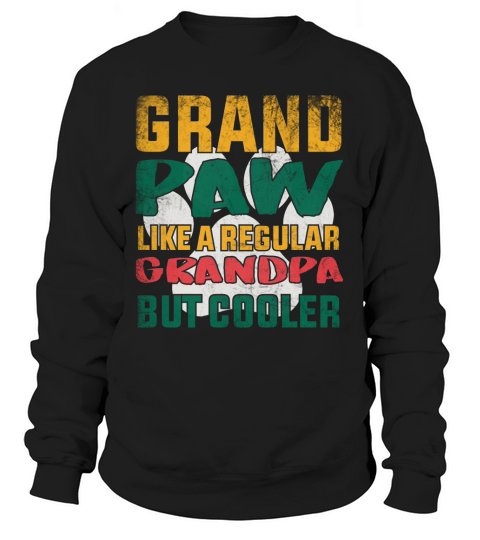 Grand paw is a reguler grandpa but cooler Women's Sweatshirt