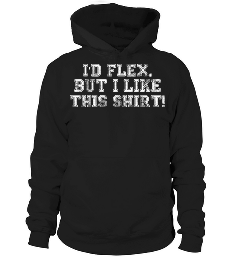 Id flex but i like this shirt Women's Hoodie