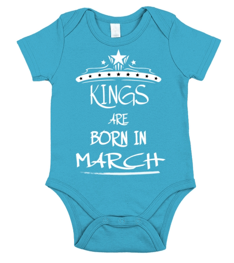 KINGS ARE BORN IN MARCH Short Sleeve Baby One-Piece