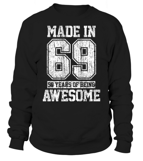 Made In 1969 - 50th Birthday Funny Gift Men's Sweatshirt