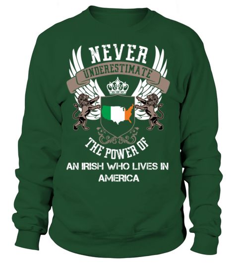 Irish - The power of an Irish who lives in ameri Women's Sweatshirt