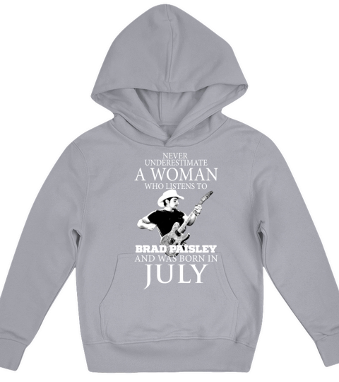 A Woman Who Listens To Brad Paisley And Was Born In July Kids Hoodie