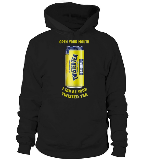 Twisted Tea Open Your Mouth Hoodie Unisex