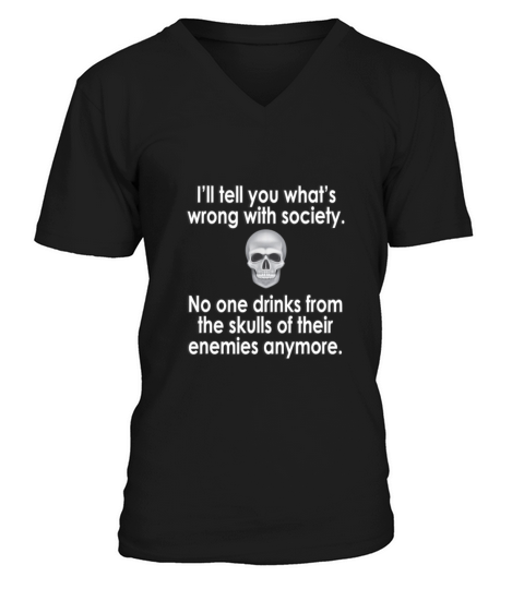 Wrong Society Drink From The Skull Of Your Enemies Men's V-Neck T-shirt